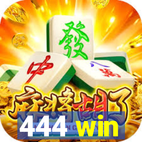 444 win